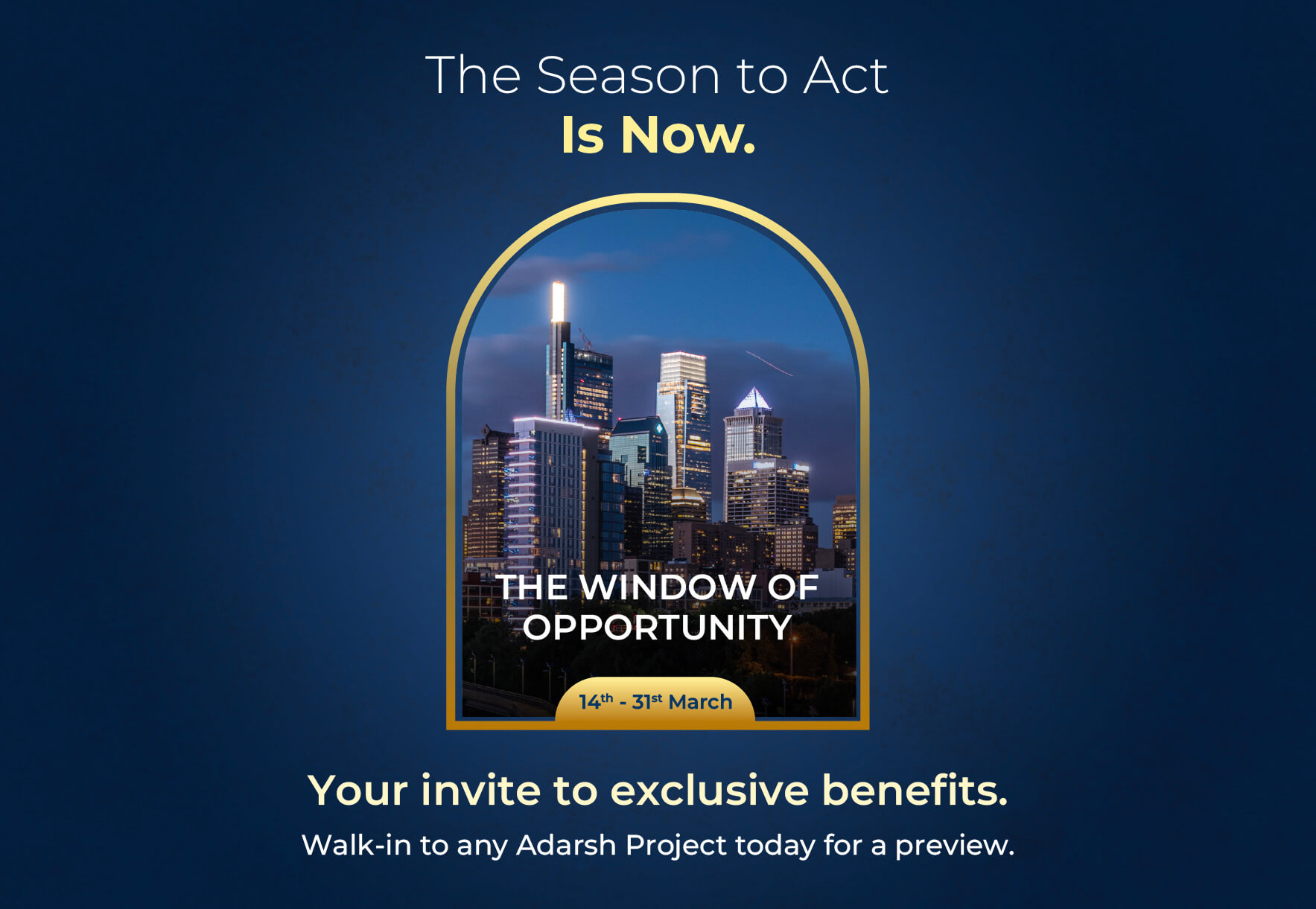 The Season to Act is Now: A Limited Window That Could Shape Your Next Home (14th – 31st March)